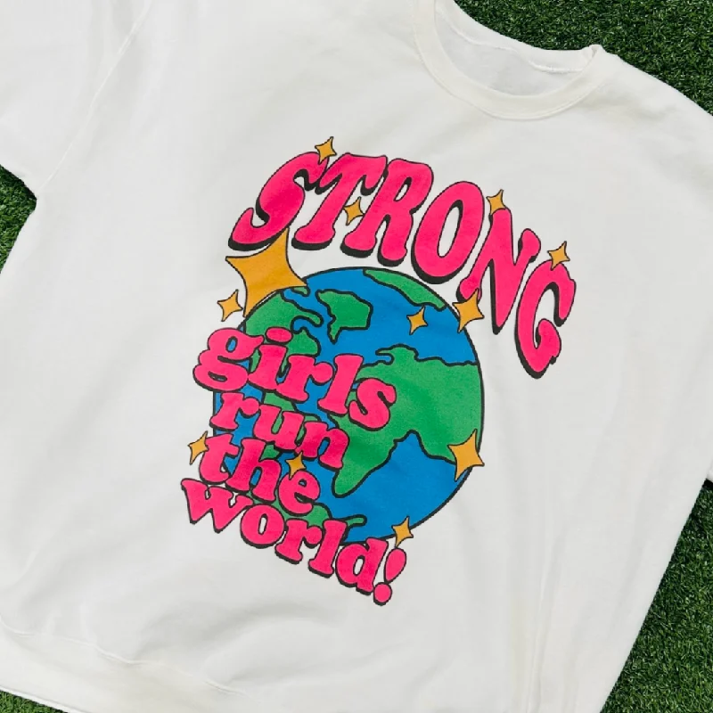 STRONG GIRLS RUN THE WORLD- CREWNECK